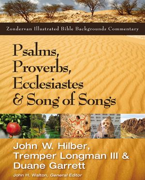 [Zondervan Illustrated Bible Backgrounds Commentary 01] • Psalms, Proverbs, Ecclesiastes, and Song of Songs